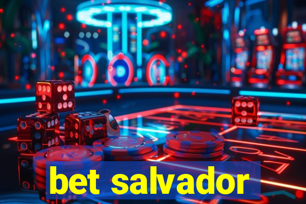 bet salvador